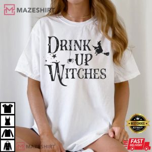 Drink Up Witches Funny Halloween T Shirt (2)