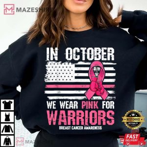 In October We Wear Pink For Warriors Breast Cancer Awareness T Shirt (1)
