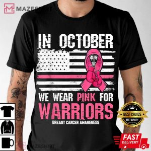 In October We Wear Pink For Warriors Breast Cancer Awareness T Shirt (2)