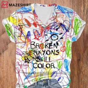 Broken Crayons Still Color Mental Health 3D Shirt