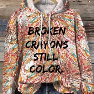 Broken Crayons Still Color Motivational 3D Hoodie