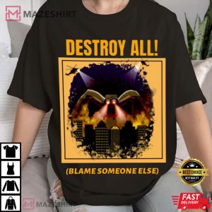 Destroy All Blame Someone Else T Shirt (2)