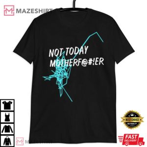 Kelly Herron Not Today Motherfucker T Shirt (3)