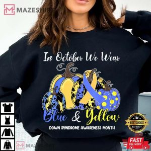 We Wear Blue And Yellow Down Syndrome Awareness T Shirt (1)