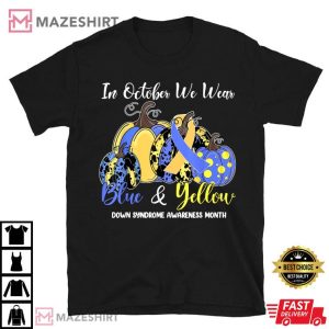 We Wear Blue And Yellow Down Syndrome Awareness T Shirt (2)