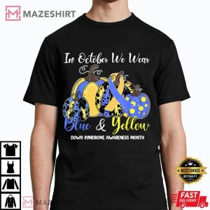 We Wear Blue And Yellow Down Syndrome Awareness T Shirt (4)