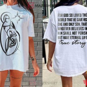 True Story Christian Jesus T Shirt (1)