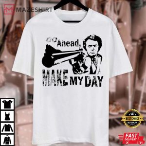 Dirty Harry Go Ahead Make My Day T Shirt (3)