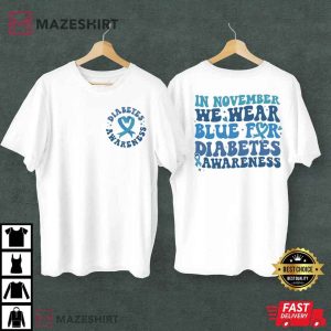 Diabetes Awareness In November We Wear Blue T Shirt 2
