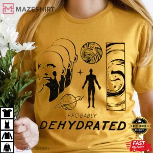 Probably Deyhdrated T Shirt (4)