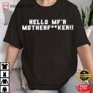 Hello MF Motherfucker T Shirt (2)