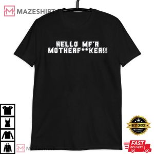 Hello MF Motherfucker T Shirt (3)