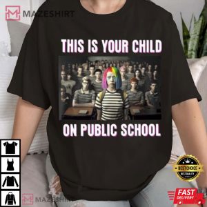 This Is Your Child On Public School T Shirt (2)