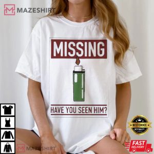 Lighter Missing Have You Seen Him T Shirt (2)