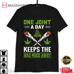 Marijuana 420 One Joint A Day Keeps The Bad Mood Away T Shirt (3)