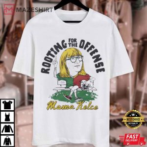 Mama Kelce Rooting For The Offense T Shirt (3)