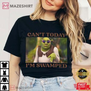 Shrek Can't Today I'm Swamped T Shirt (1)