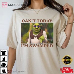 Shrek Can't Today I'm Swamped T Shirt (3)