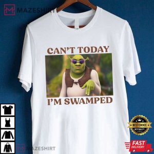 Shrek Can't Today I'm Swamped T Shirt (4)