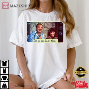 Save The Neck For Me Clark National Lampoon's Christmas Vacation T Shirt (2)