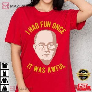 Theodor Adorno I Had Fun Meme T Shirt (3)