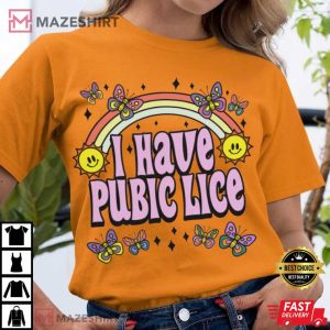 I Have Pubic Lice Funny T Shirt (3)