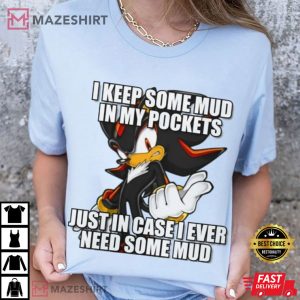 Sonic Shadow the Hedgehog Keep Some Mud T Shirt (3)