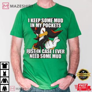 Sonic Shadow the Hedgehog Keep Some Mud T Shirt (4)