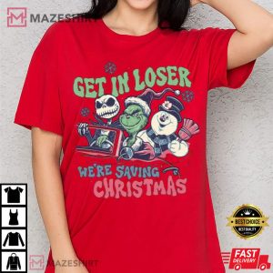 Grinch Get In We 're Saving Christmas Funny T Shirt (2)