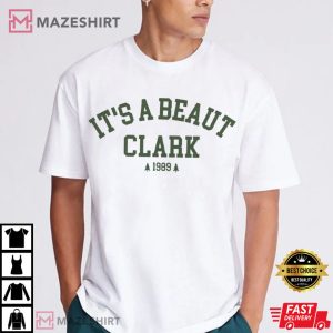 Clark Griswold It's A Beaut Clark Family Christmas T Shirt (1)