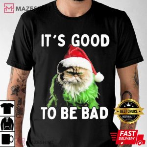 Cat It’s Good To Be Bad Funny Christmas T Shirt (1)