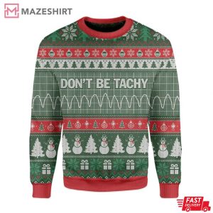 Don't Be Tachy Ugly Christmas Sweater (2)