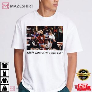 Friends Happy Christmas Eve Eve T Shirt (1)