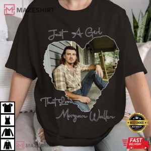 A Girl Loves Morgan Wallen T Shirt (1)