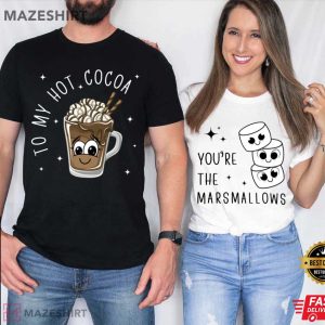 You’re The Marshmallows To My Hot Cocoa Couple Shirts