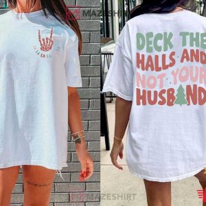 Gift For Wife Deck the Halls Not your Husband T Shirt (1)