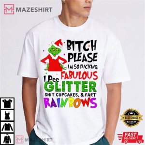 Grinch Bitch Please I'm So Fucking Fabulous T Shirt (1) Tshirt