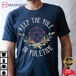 Keep the Yule in Yuletide Pagan Christmas T Shirt (1)