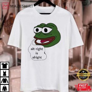 Alt Right Is Alright Funny T Shirt (3)