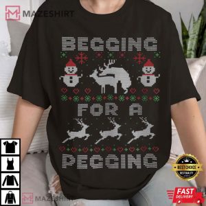 Begging For A Pegging Funny Ugly Christmas T Shirt (2)