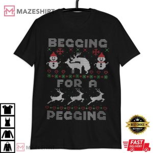 Begging For A Pegging Funny Ugly Christmas T Shirt (4)