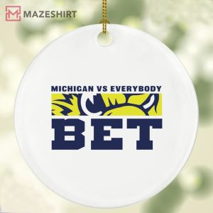 BET Michigan Wolverines VS Everybody Christmas Ornament