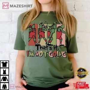 Grinches That's It I'm Not Going (3)