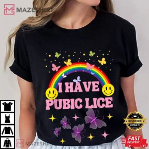 I Have Pubic Lice Funny Retro Offensive Inappropriate Meme T Shirt (2)