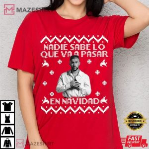 Bad Bunny Nadie Sabe Lo Que Va A Pasar En Navidad T Shirt (1)