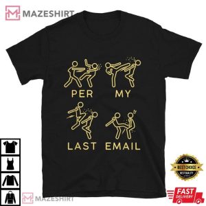 Per My Last Email Funny T Shirt (2)