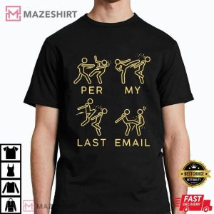 Per My Last Email Funny T Shirt (4)