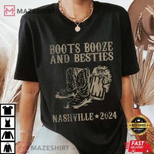 Boots Booze and Besties Nashville 2024 Party T Shirt (2)