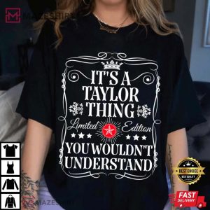 A Taylor Thing You Wouldn't Understand Funny T Shirt (3)