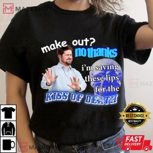 Kiss Of Death Make Out No Thanks T Shirt (3)